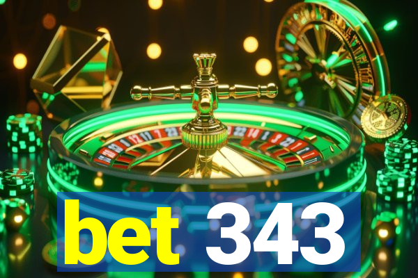 bet 343